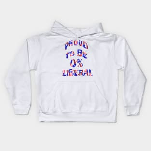 Proud To Be 0% Liberal Kids Hoodie